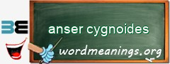 WordMeaning blackboard for anser cygnoides